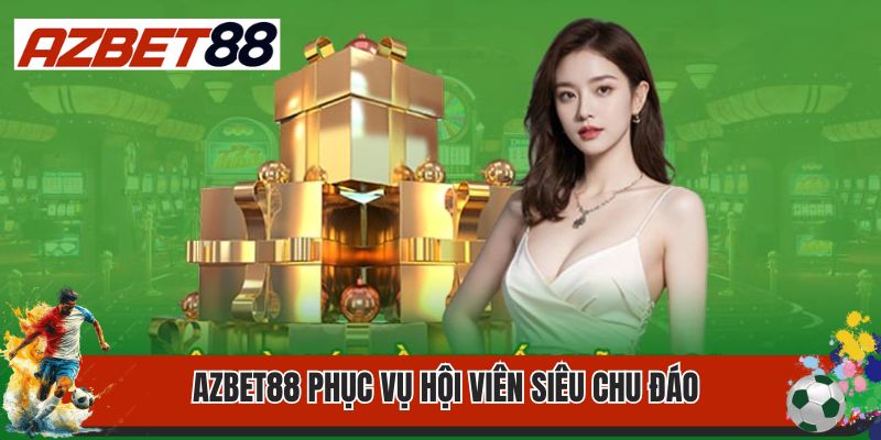 Thương Hiệu Azbet88 Có Uy Tín Không? Nên Cá Cược Tại Đây Không? 3 AZbet88 phục vụ hội viên siêu chu đáo