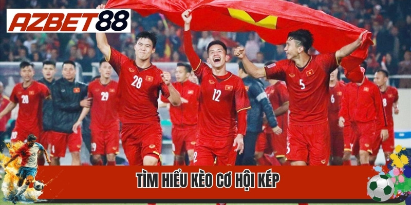 Kèo Cơ Hội Kép: Vào Kèo Double Chance 99% Chiến Thắng 1 Tìm hiểu kèo cơ hội kép