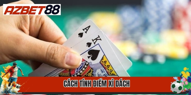 Cách tính điểm xì dách